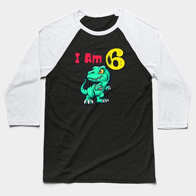 I Am 6 Baseball T-Shirt by HobbyAndArt